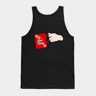 Be kind today mug Tank Top